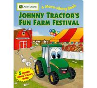 Johnny Tractor's Fun Farm Festival: No. 1 (Johnny Tractor's Fun Farm Festival: (John Deere a Move-Along Book))