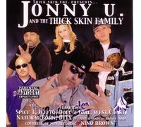 Johnny U & Thick Skin Family