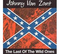Johnny Van Zant - The Last Of The Wild Ones-Live
