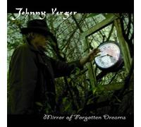 Johnny Verger - Johnny Verger - Mirror Of Forgotten Dreams