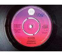 JOHNNY WAKELIN - JOHNNY WAKELIN In Zaire UK 7" 45