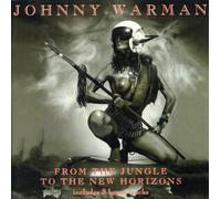 Johnny Warman - From the Jungle to the New Horizons