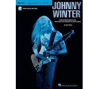 Johnny Winter: A Step-By-Step Breakdown of the Guitar Styles and Techniques of a Blues Legend (Guitar Signature Licks)