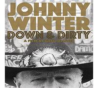 Johnny Winter: Down And Dirty