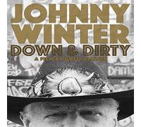 Johnny Winter: Down & Dirty [DVD]