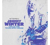 Johnny Winter - Live At The Texas Opry House