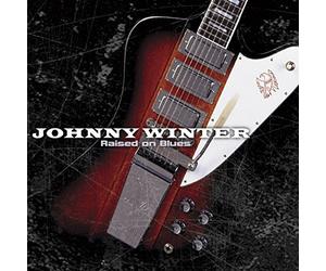 Johnny Winter - Raised On Blues