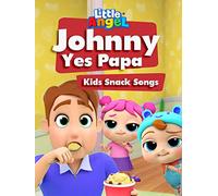 Johnny Yes Papa Kids Snack Songs - Little Angel
