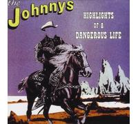Johnnys - Highlights of a Dangerous Life