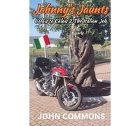Johnny's Jaunts: Calais to Calais 2 - The Italian Job