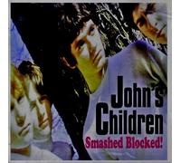 John's Children - Smashed Blocked