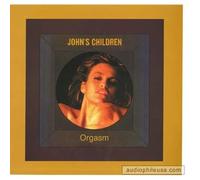 John's Children - The Legendary Orgasm Album [VINYL]