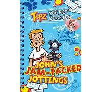 John's Jam-Packed Jottings (Topz Secret Diaries)