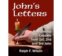 John's Letters: Discipleship Lessons from First, Second, and Third John (JesusWalk Bible Study Series)