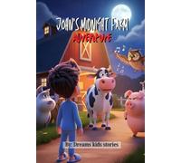 John's Midnight Farm Adventure: 20 (The heroes)