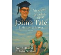 John's Tale: Livin on a Prayer: 2 (Nutshells Resilience Within)