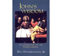 John's Wisdom: A Commentary on the Fourth Gospel