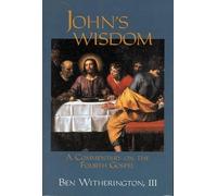 John's Wisdom: A Commentary on the Fourth Gospel