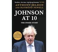 Johnson at 10: The Inside Story: The Instant Sunday Times Bestseller (Main)