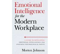 Johnson - Emotional Intelligence for the Modern Workplace A Guide to - X555z