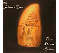 Johnson Girls - Fire Down Below