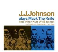 Johnson, J.J. - Plays Mack The Knife & Other Kurt Weill Songs