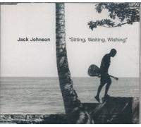 Johnson, Jack - Sitting, Waiting, Wishing