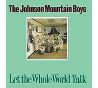 Johnson Mountain Boys - 'let The Whole World Talk'