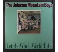 Johnson Mountain Boys - Let the Whole World Talk [VINYL]