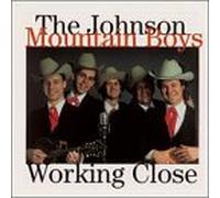 Johnson Mountain Boys - Working Close [CASSETTE]