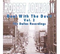 Robert Johnson - Deal With the Devil - Volume Two - The Dallas Recordings