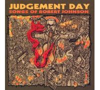Johnson, Robert - Judgment Day: The Songs Of Robert Johnson