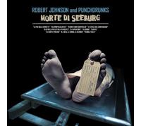 JOHNSON,ROBERT & PUNCH DRUNKS - Morte Di Seeburg [VINYL]
