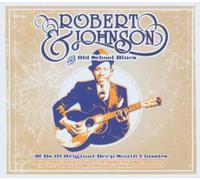 Johnson, Robert - Robert Johnson And The Old School Blues
