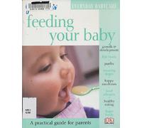 Johnson 's Feeding Your Baby (Johnson's Everyday Babycare)