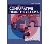 Johnson & Stoskopf's Comparative Health Systems: A Global Perspective