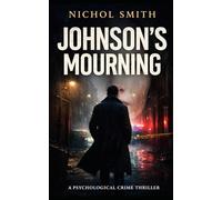 Johnson's Mourning: A Psychological Crime Thriller