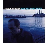 Johnston, Freedy - Blue Days Black Nights [CASSETTE]