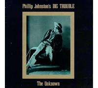Johnston, Phillip Big Trouble - Unknown