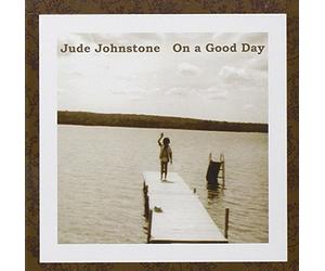 Johnstone, Jude - On A Good Day