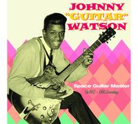 Johny Guitar Watson - Space Guitar Master - The 1952-1960 Recordings [CD]