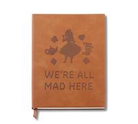 JOHSBYD Alice in Wonderland Leather Notebook Always Remember You’re Braver Than You Believe Leather Notebook Alice Fans Gift Birthday Graduation Christmas Gifts for Her Friends (we're all mad here)