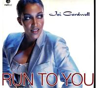 Joi Cardwell - Run To You