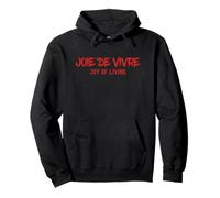 Joie De Vivre Joy Of Living French Saying Pullover Hoodie