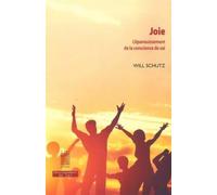 Joie: L'épanouissement de la conscience de soi