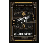 Join the Club: 3 (Four Kings Security)