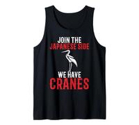 Join The Japanese Side We Have Cranes Men and Women Tank Top