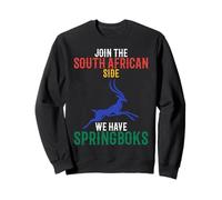 Join the South African Side We Have Springboks Men and Women Sweatshirt