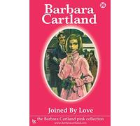 Joined by Love: 96 (The Barbara Cartland Pink Collection)