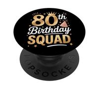 Joining The 80th Birthday Squad Bash PopSockets Adhesive PopGrip